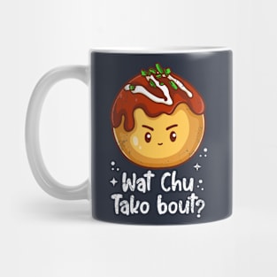 Sushi Wat Chu Tako Bout Japanese Manga Kawaii Mug